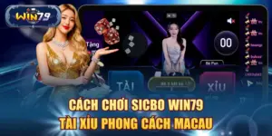 Cách chơi Sicbo Win79