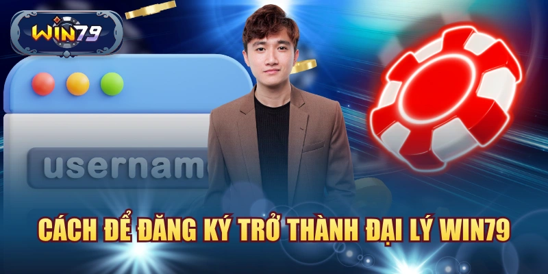 Hướng dẫn đăng ký Đại lý Win79 gồm chuẩn bị kênh quảng bá gửi thông tin và chờ xét duyệt CTV