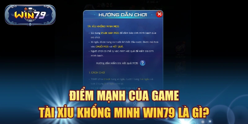 Điểm mạnh của game Tài Xỉu Khổng Minh Win79 là gì
