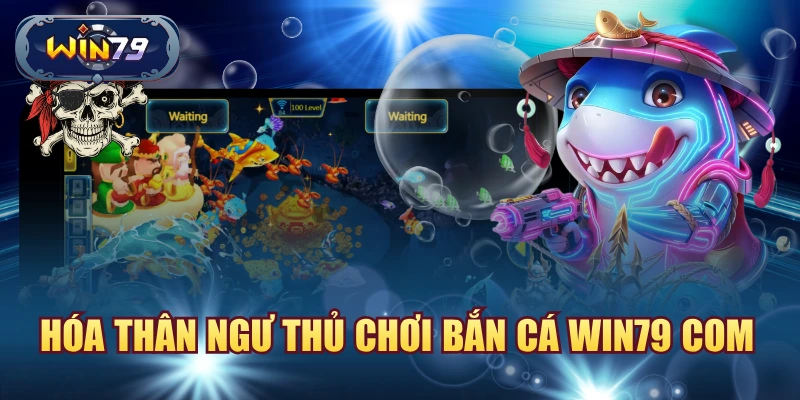 Sảnh bắn cá Win79 với thao tác chọn mục tiêu và quản lý đạn