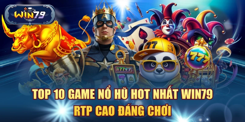 Top game nổ hũ Win79