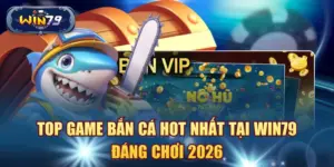 Top game bắn cá Win79