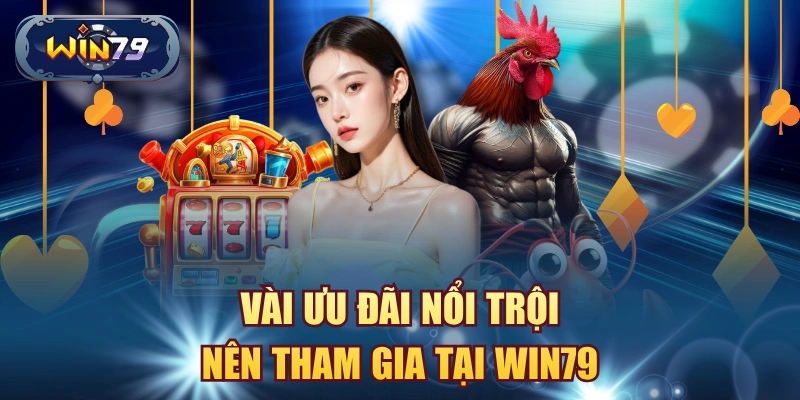Đánh giá Win79 về khuyến mãi nạp rút điều kiện thưởng và giao dịch an toàn